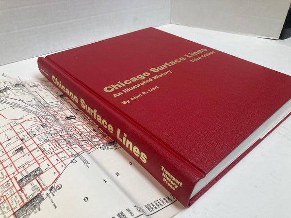 Chicago Surface Lines by Alan R. Lind – 3rd Edition HC Illustrated Streetcar History Book