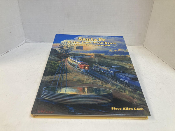 Santa Fe in the Lone Star State Vol 1 1949-1969 Steve Allen Goen Four Ways West