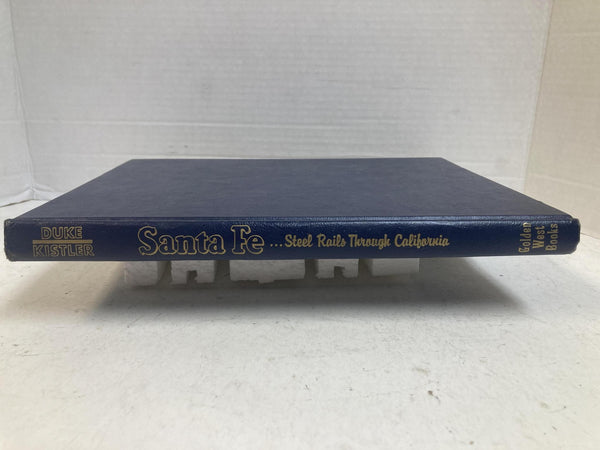 Santa Fe Steel Rails Through California Duke & Kistler Golden West Book Hardcover