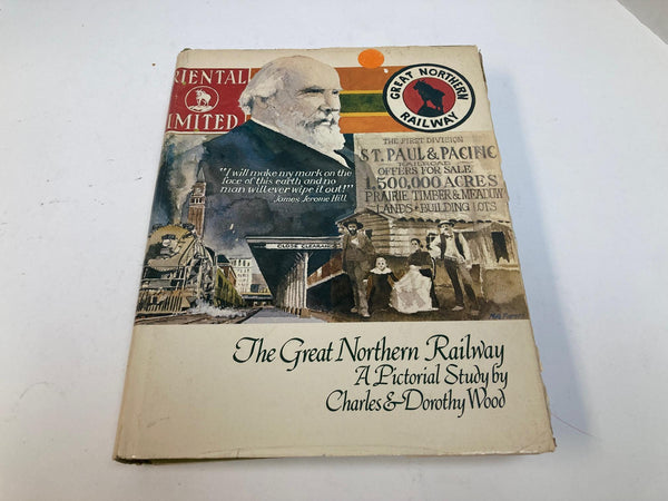 The Great Northern Railway – A Pictorial Study by Charles & Dorothy Wood – HC Railroad Book