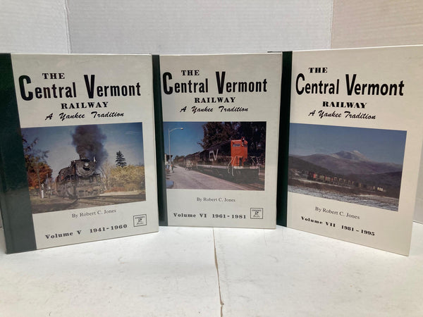 The Central Vermont Railway By Robert C. Jones Volume I-VII Books