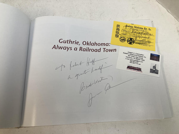 Guthrie, Oklahoma: Always a Railroad Town by Joseph Cammalleri — SIGNED Centennial Edition (1907-2007)