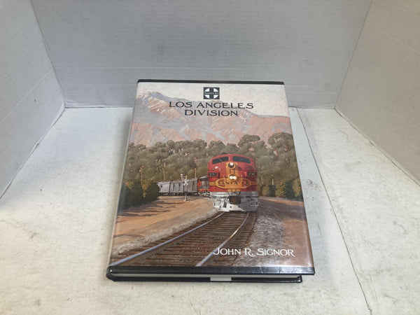 Santa Fe Los Angeles Division by John R. Signor Hardcover Book w/ Dust Jacket
